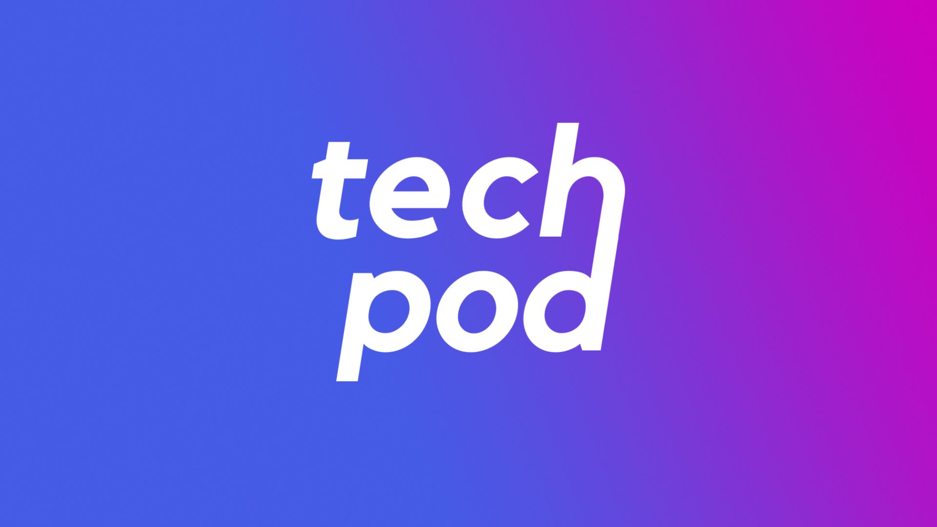Welcome to the new TechPod